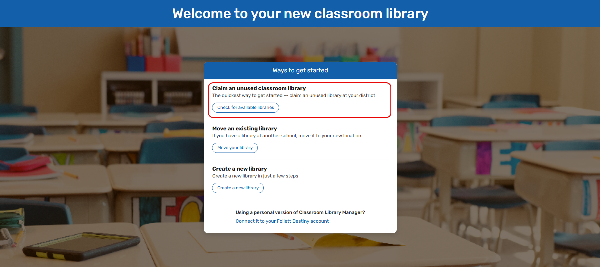 Welcome page with Claim an unused classroom library option highlighted.