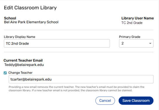 Edit Classroom Library pop-up with Change Teacher checkbox selected and new teacher email.
